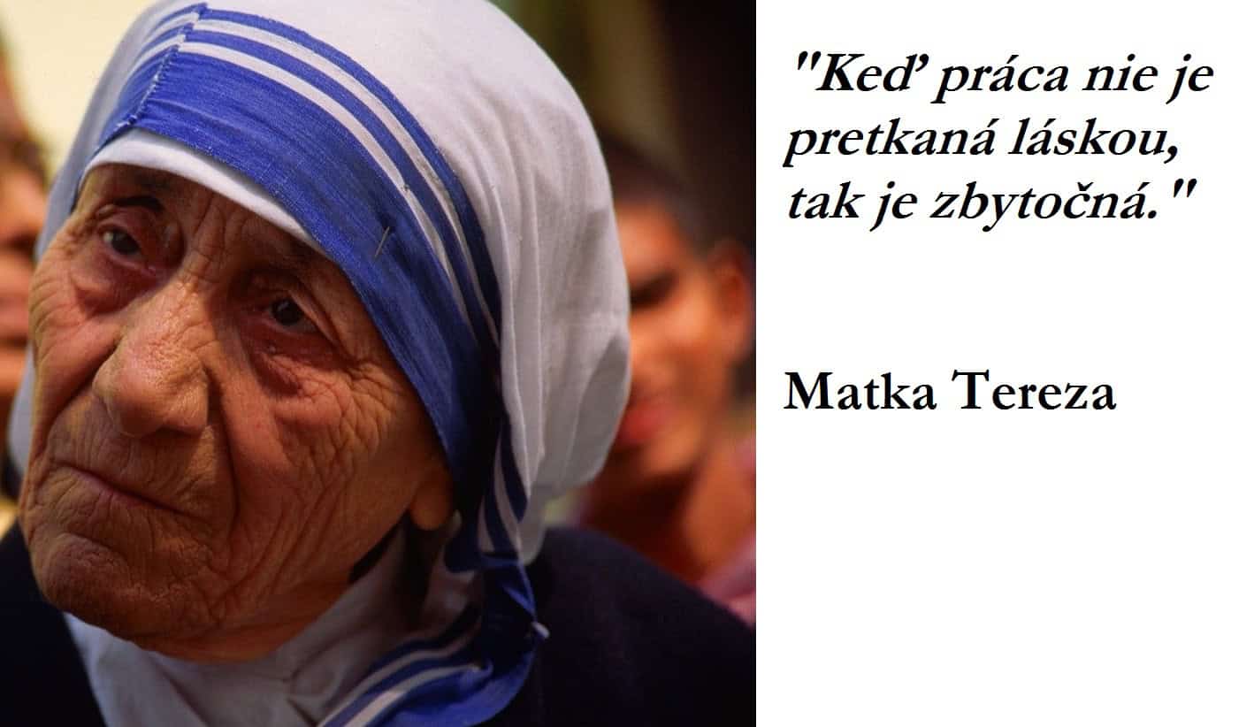 CITÁT DŇA: Matka Tereza vedela, o čom hovorí